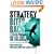 Strategy Bites Back: It Is Far More, and Less, than You Ever Imagined