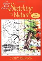 The Sierra Club Guide to Sketching in Nature