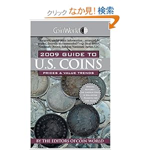 【クリックでお店のこの商品のページへ】Coin World 2009 Guide to U.S. Coins: Prices & Value Trends (Coin World Guide to Us Coins, Prices & Value Trends): Coin World editors: 洋書