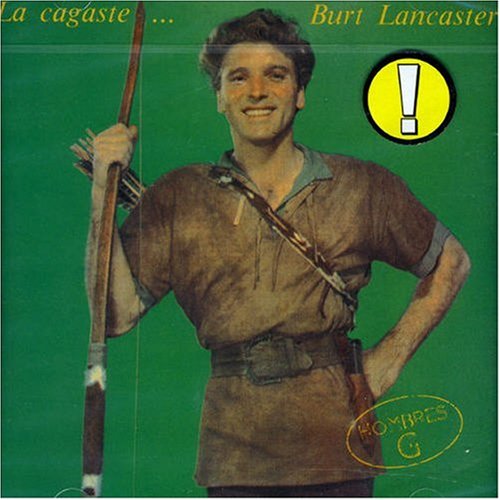 Hombres G - La Cagaste Burt Lancaster - Zortam Music