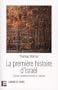 La premi�re histoire d'Isra�l : L'Ecole deut�ronomiste � l'oeuvre