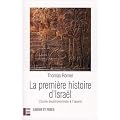 La premi�re histoire d'Isra�l : L'Ecole deut�ronomiste � l'oeuvre