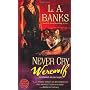 Never Cry Werewolf: A Crimson Moon Novel (Crimson &hellip by L. A. Banks