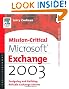 Mission-Critical Microsoft Exchange 2003: Designing and Building Reliable Exchange Servers (HP Technologies)