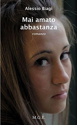 Mai amato abbastanza (Narrativa inclusa) (Italian Edition)
