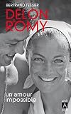 Delon et Romy, un amour impossible