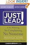 Just Lead!: A No Whining, No Complain...