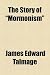 The Story of "Mormonism"