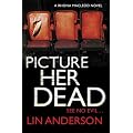Picture Her Dead (Rhona Macleod)