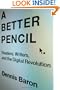 A Better Pencil: Readers, Writers, and the Digital Revolution