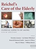 Reichel's care of the elderly : clinical aspects of aging