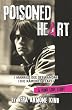 Poisoned Heart: I Married Dee Dee Ramone (the Ramones Years): A Punk Love Story
