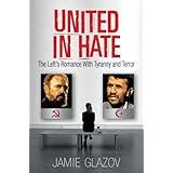 United in Hate: The Left's Romance with Tyranny and Terror