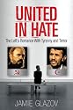 United in Hate: The Left's Romance with Tyranny and Terror