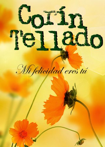 Mi felicidad eres tú (Spanish Edition)
