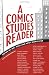 A Comics Studies Reader