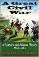 A Great Civil War: A Military and Political History 1861-1865