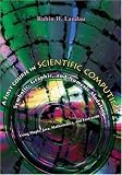 A First Course in Scientific Computing: Symbolic, Graphic, and Numeric Modeling Using Maple, Java, Mathematica, and Fortran90