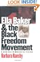 Ella Baker and the Black Freedom Movement: A Radical Democratic Vision
