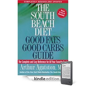 The South Beach Diet: Good Fats, Good Carbs Guide