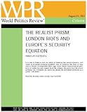 London Riots and Europe's Security Equation (The Realist Prism, by Nikolas Gvosdev)