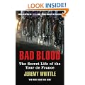 Bad Blood: The Secret Life of the Tour de France