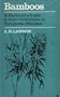 Bamboos: A gardener's guide to their cultivation in temperature climates