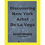 Discovering New York Artist De La Vega