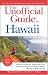 The Unofficial Guide to Hawaii (Unofficial Guides)
