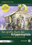 Das groe Buch der Krippenspiele: Fr Kindergarten, Schule und Gemeinde