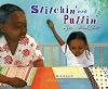 Stitchin' and Pullin': A Gee's Bend Quilt (Picture Book)