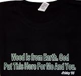 Friday Weed Is From Earth Mens Funny Movie Line T Shirt 51o0Gd%2BtcML. SL160 Friday Weed Is From Earth Mens Funny Movie Line T Shirt