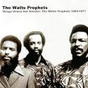 Things Gonna Get Greater: The Watts Prophets 1969-1971