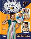 I can cook : fabulous fun for kids in the kitchen