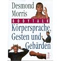 Bodytalk. K�rpersprache, Gesten und Geb�rden