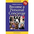 Become a Personal Concierge [With CDROM] (FabJob Guides)