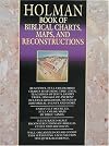 Holman Book of Biblical Charts, Maps, and Reconstructions