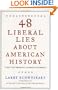 48 Liberal Lies About American History: (That You Probably Learned in School)