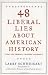 48 Liberal Lies About American History: (That You Probably Learned in School)