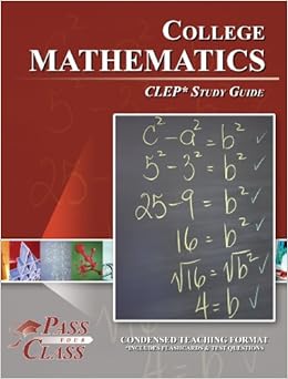 CLEP College Mathematics Study Guide (Perfect Bound): PassYourClass ...