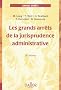 Les grands arr�ts de la jurisprudence administrative