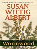 Wormwood China Bayles #18 (China Bayles Mystery)