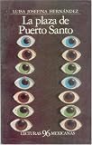 La plaza de Puerto Santo/ The Gold of Pueto Santo (Literatura) (Spanish Edition)