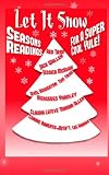 Let It Snow! Season's Readings for a Super-Cool Yule!
