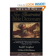 Nelsons New Illustrated Bible Dictionary: Completely Revised and Updated Edition