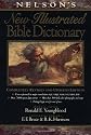 Nelson's New Illustrated Bible Dictionary: Completely Revised and Updated Edition