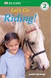 Let's Go Riding (Dk Readers Level 2)