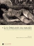 Les �preuves du mus�e : Gravelines, mus�e du dessin et de l'estampe originale