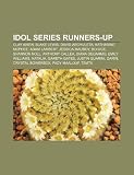 Idol series runners-up: Clay Aiken, Blake Lewis, David Archuleta, Katharine McPhee, Adam Lambert, Jessica Mauboy, Bo Bice, Shannon Noll