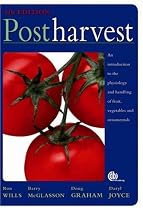 Postharvest: An introduction to the physiology and handling of fruit, vegetables and ornamentals (Cabi Publishing)